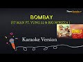 BOMBAY Lyrical Karaoke Nepali Hindi Song ST MAN FT YUNG 22 BIG NORZZA