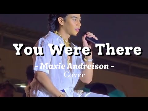 Maxie Andreison - You Were There | Full Song Cover ( Lyrics )