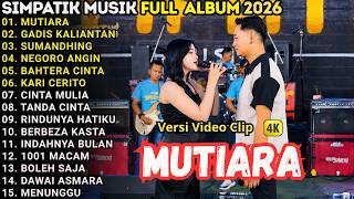 Download lagu MUTIARA - GADIS KALIMANTAN - SUMANDHING || SIMPATIK MUSIK FULL ALBUM TERBARU 2026 mp3