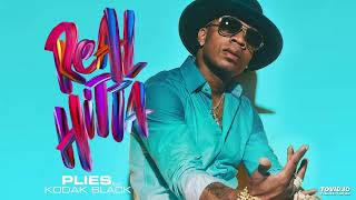 Plies &amp; Kodak Black - Real Hitta (396hz)