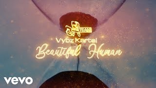 Vybz Kartel - Beautiful Human | Raw | Official Audio | April 2021 | Clockwork Riddim