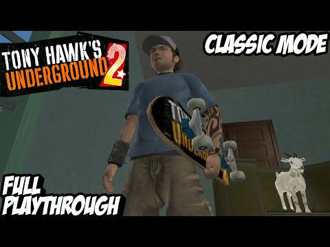 TONY HAWK'S UNDERGROUND 2 "CLASSIC MODE ON SICK DIFFICULTY" Full Playthrough Gameplay (PC)