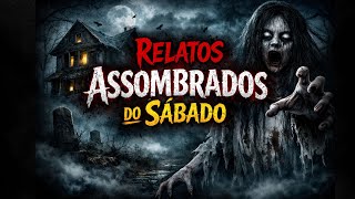 Relatos Assombrados do Sábado (943)