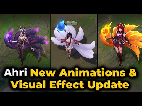 Ahri New Animations and Visual Effect Update - Visual Rework