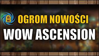 Miniaturka - World of Warcraft Ascension - Dzisiaj start WoWa 2.0!​