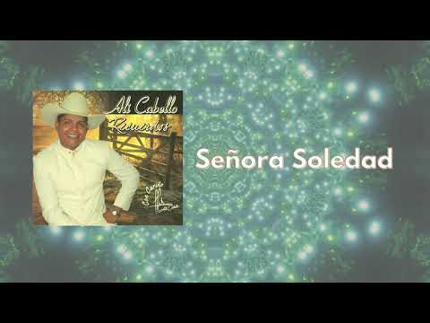 Alí Cabello - Señora Soledad 🎶