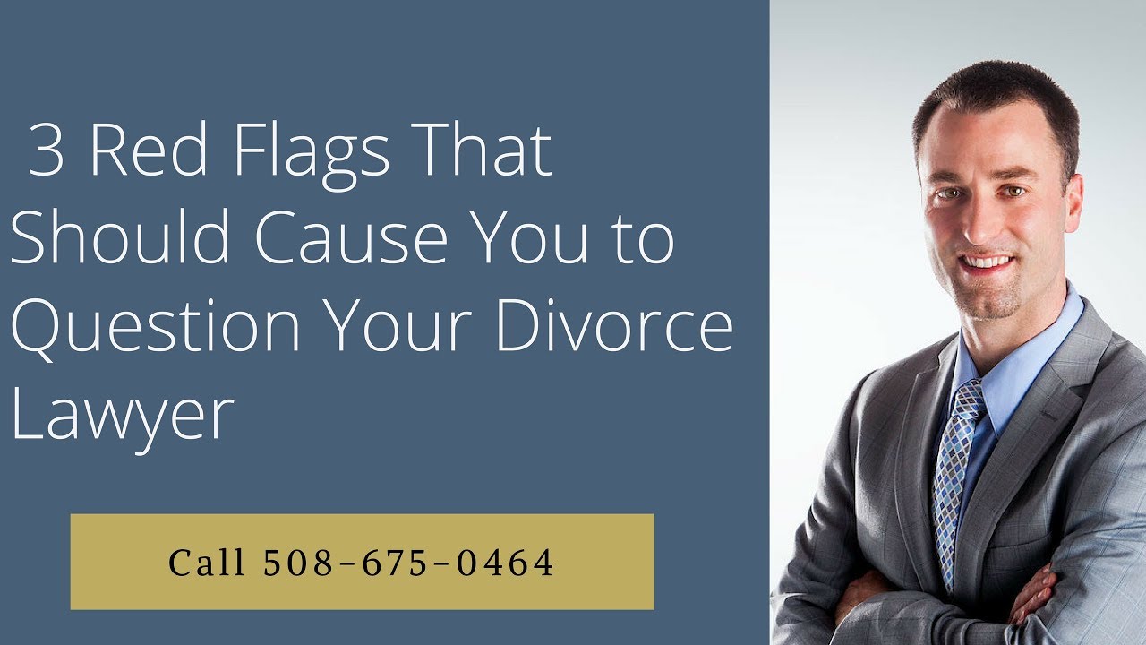 3 Red Flags That Should Cause You to Question Your Divorce Lawyer