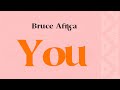 Bruce Africa You Official Lyric Video