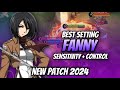BEST FANNY SENSITIVITY SETTING! FANNY SETTING CONTROL 2024 - Mobile Legends