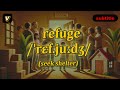 [v] Refuge meaning (seek shelter) with 5 examples