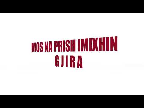 Gjira Mos ma prish imixhin