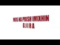 Gjira - Mos Ma Prish Imixhin