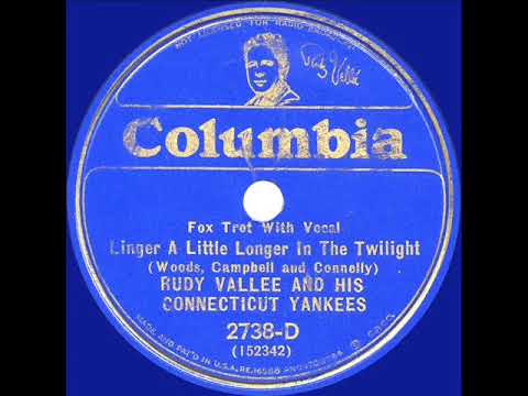 1933 Rudy Vallee - Linger A Little Longer In The Twilight (Rudy Vallee, vocal)