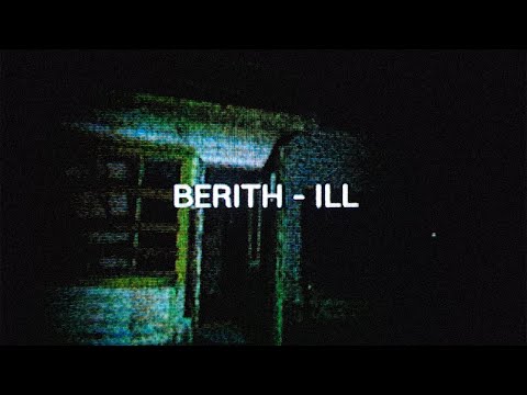 BERITH - ILL [Lyric Video]