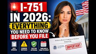 🚨 I-751 in 2026: Everything You Need to Know Before You File
