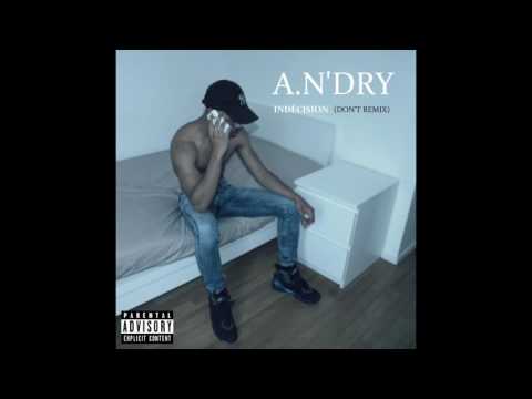 an'Dry - Indécision (Don't Remix) [Audio]