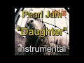 03 - Pearl Jam - Vs - Daughter - instrumental