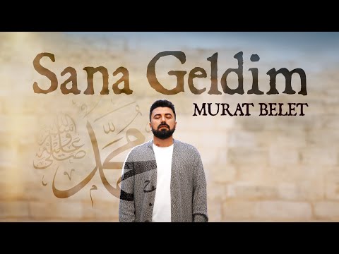 MURAT BELET - SANA GELDİM