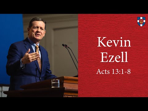 Kevin Ezell | Acts 13:1-8