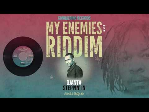 Djanta - Steppin' In [My Enemies Riddim] Conquering Records 2017