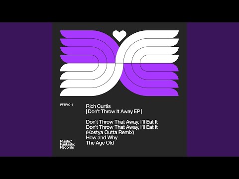 Don't Throw That Away, I'll Eat It