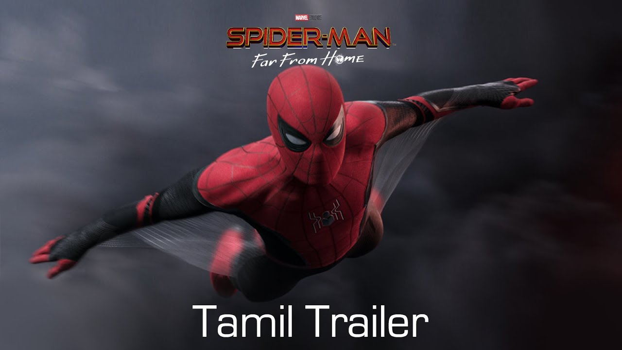 SPIDER-MAN: FAR FROM HOME - OFFICIAL TAMIL TRAILER