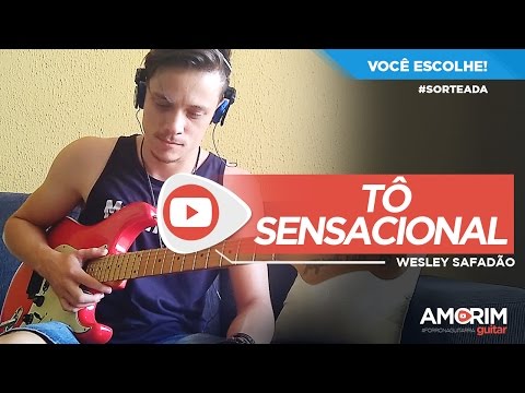 Tô Sensacional - Wesley Safadão