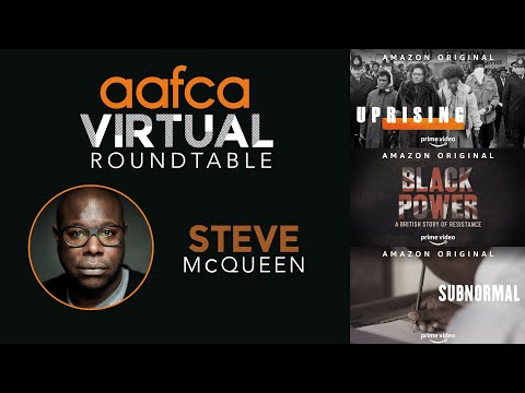 AAFCA Virtual Roundtable:  Steve McQueen Interview