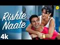 Rishte Naate 4K Video Song De Dana Dan Akshay Kumar Katrina Kaif Rahat Fateh Ali Khan