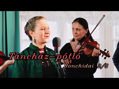 TÁNCHÁZ-PÓTLÓ 4. rész (Bonchidai 2/5) - Csárdás és gyors csárdás