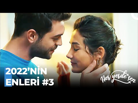 2022'nin En Çok İzlenenleri (Part 3)  - Her Yerde Sen