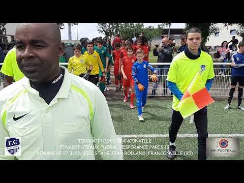 DIMANCHE 27 JUIN 2021 TOURNOI U13 FC FRANCONVILLE FINALE PUTEAUX FUTSAL- ESPERANCE PARIS 19