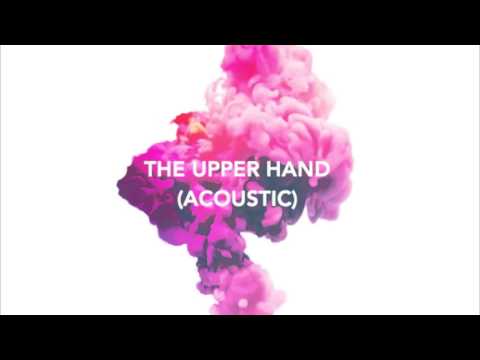 The Upper Hand (Acoustic) / Track 8 / Mosaic