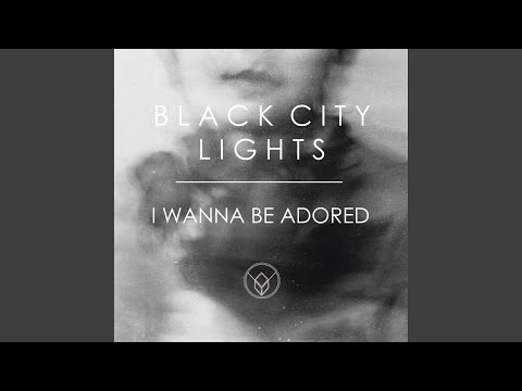 I Wanna Be Adored