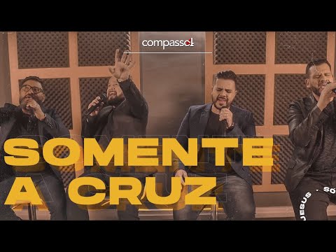 Compasso4 - SOMENTE A CRUZ - Cover