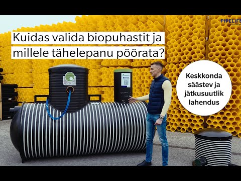 Pipelife biopuhasti ABC! Miks valida just Pipelife ja mida silmas pidada?