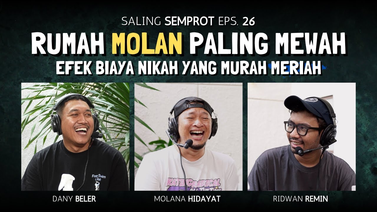 SALING SEMPROT EPS 26 - RUMAH MEWAH BERKAT BIAYA NIKAH MURAH MERIAH