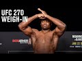 UFC 270: Ngannou vs Gane Weigh-in