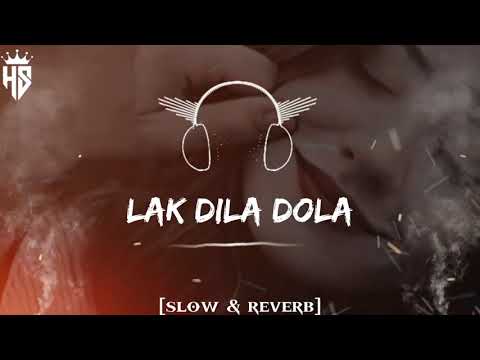Lak Dola holy holy Mujra song | Slow and Reverb | Naseebo Lal