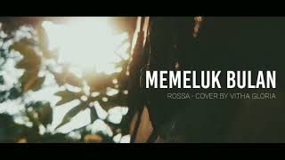 Download lagu Memeluk Bulan - Rossa ( Cover by Vita Gloria mp3