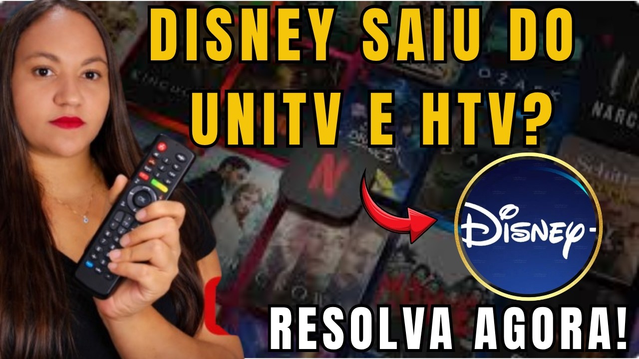 DISNEY SUMIU do UNITV e HTV? 😱 Veja AGORA Como Resolver!