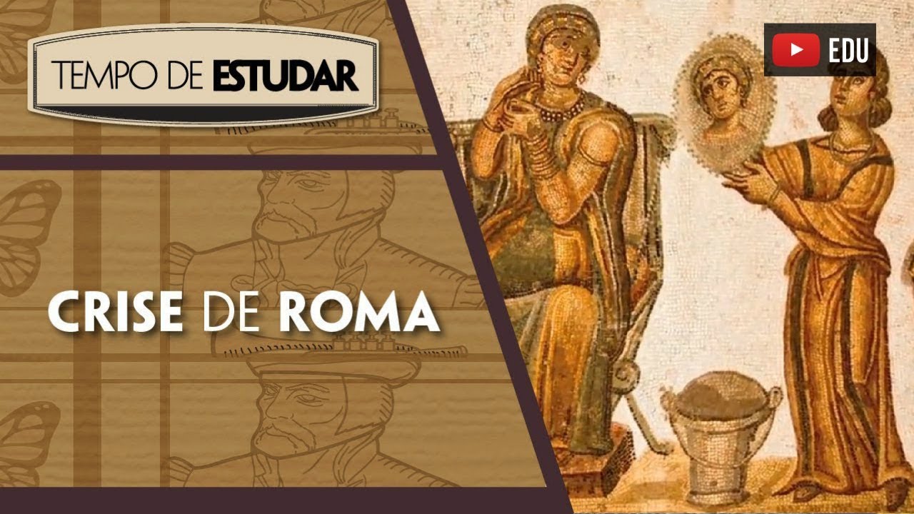 Crise em Roma | Tempo de Estudar | História | 7º ano