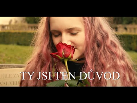 Adéla Zouharová - TY JSI TEN DŮVOD