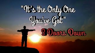 "It's the Only One You've Got" by 3 Doors Down (Sign Language)