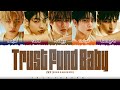 TXT (투모로우바이투게더) - Trust Fund Baby (1 HOUR LOOP) Lyrics | 1시간 가사