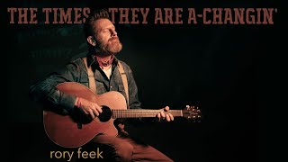 THE TIMES THEY ARE A-CHANGIN&#39; - rory feek