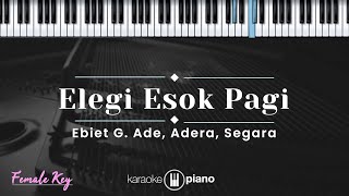 Download lagu Elegi Esok Pagi - Ebiet G. Ade, Adera, Segara  (KARAOKE PIANO - FEMALE KEY) mp3