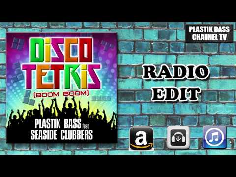Plastik Bass Feat. Seaside Clubbers - DiscoTetris (Boom Boom) (Single Mix Edit)