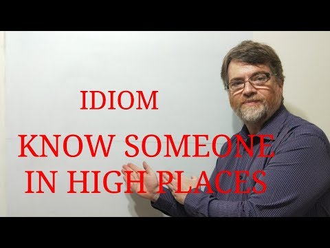 英語の家庭教師ニックPのイディオム（195）高いところで誰かを知っている (English Tutor Nick P Idioms (195) Know Someone in High Places)