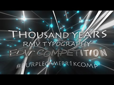 (4th) Thousand Years - Christina Perri RMV TYPOGRAPHY EDIT COMP #purplegamerr1kcomp @PurpleGamerrr